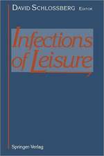 Infections of Leisure