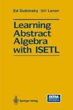 Learning Abstract Algebra with ISETL