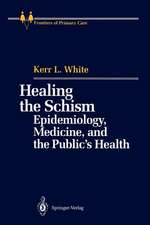 Healing the Schism: Epidemiology, Medicine, and the Public’s Health