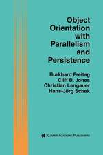 Object Orientation with Parallelism and Persistence