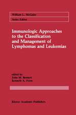 Immunologic Approaches to the Classification and Management of Lymphomas and Leukemias