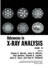 Advances in X-Ray Analysis: Volume 30