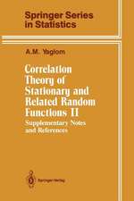 Correlation Theory of Stationary and Related Random Functions: Supplementary Notes and References