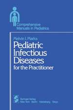 Pediatric Infectious Diseases: for the Practitioner