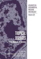 Tropical Diseases: From Molecule to Bedside