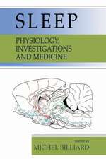 Sleep: Physiology, Investigations, and Medicine