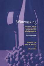 Winemaking: From Grape Growing to Marketplace