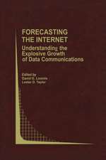 Forecasting the Internet: Understanding the Explosive Growth of Data Communications