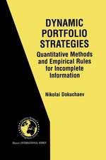 Dynamic Portfolio Strategies: quantitative methods and empirical rules for incomplete information: Quantitative Methods and Empirical Rules for Incomplete Information