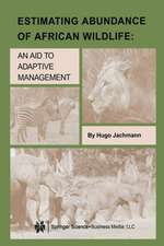 Estimating Abundance of African Wildlife: An Aid to Adaptive Management