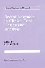 Recent Advances in Clinical Trial Design and Analysis