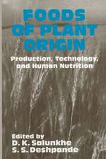 Foods of Plant Origin: Production, Technology, and Human Nutrition