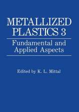 Metallized Plastics 3: Fundamental and Applied Aspects