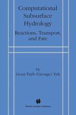 Computational Subsurface Hydrology: Reactions, Transport, and Fate