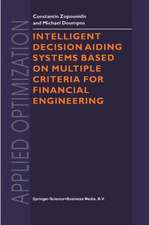 Intelligent Decision Aiding Systems Based on Multiple Criteria for Financial Engineering