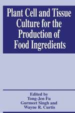 Plant Cell and Tissue Culture for the Production of Food Ingredients