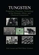 Tungsten: Properties, Chemistry, Technology of the Element, Alloys, and Chemical Compounds