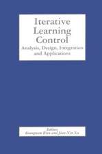 Iterative Learning Control: Analysis, Design, Integration and Applications