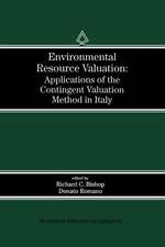 Environmental Resource Valuation: Applications of the Contingent Valuation Method in Italy