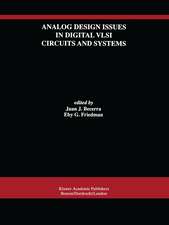 Analog Design Issues in Digital VLSI Circuits and Systems: A Special Issue of Analog Integrated Circuits and Signal Processing, An International Journal Volume 14, Nos. 1/2 (1997)