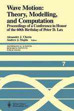 Wave Motion: Theory, Modelling, and Computation: Proceedings of a Conference in Honor of the 60th Birthday of Peter D. Lax