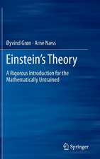 Einstein's Theory: A Rigorous Introduction for the Mathematically Untrained