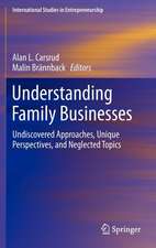 Understanding Family Businesses: Undiscovered Approaches, Unique Perspectives, and Neglected Topics