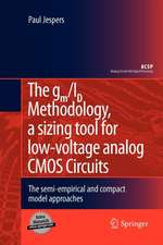 The gm/ID Methodology, a sizing tool for low-voltage analog CMOS Circuits: The semi-empirical and compact model approaches