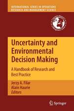 Uncertainty and Environmental Decision Making: A Handbook of Research and Best Practice