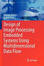 Design of Image Processing Embedded Systems Using Multidimensional Data Flow