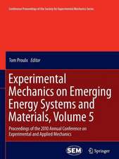 Experimental Mechanics on Emerging Energy Systems and Materials, Volume 5: Proceedings of the 2010 Annual Conference on Experimental and Applied Mechanics