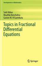 Topics in Fractional Differential Equations