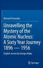 Unravelling the Mystery of the Atomic Nucleus: A Sixty Year Journey 1896 — 1956