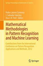 Mathematical Methodologies in Pattern Recognition and Machine Learning: Contributions from the International Conference on Pattern Recognition Applications and Methods, 2012