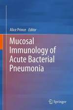 Mucosal Immunology of Acute Bacterial Pneumonia