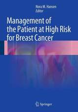 Management of the Patient at High Risk for Breast Cancer