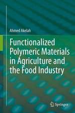 Functionalized Polymeric Materials in Agriculture and the Food Industry