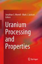 Uranium Processing and Properties