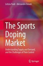 The Sports Doping Market: Understanding Supply and Demand, and the Challenges of Their Control