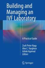 Building and Managing an IVF Laboratory: A Practical Guide