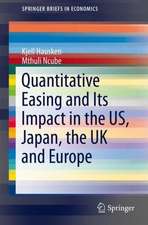 Quantitative Easing and Its Impact in the US, Japan, the UK and Europe