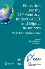 Education for the 21st Century - Impact of ICT and Digital Resources: IFIP 19th World Computer Congress, TC-3 Education, August 21-24, 2006, Santiago, Chile