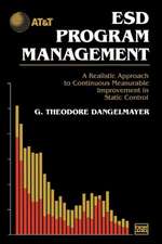 ESD Program Management: A Realistic Approach to Continuous Measurable Improvement in Static Control