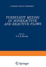 Turbulent Mixing in Nonreactive and Reactive Flows