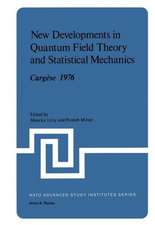 New Developments in Quantum Field Theory and Statistical Mechanics Cargèse 1976