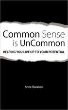 Common Sense Is Uncommon