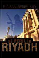 At Peril in Riyadh