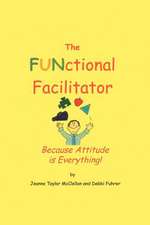 The Functional Facilitator