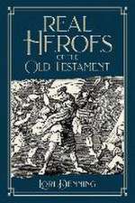 Real Heroes of the Old Testament