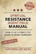 Spiritual Resistance Agent Field Manual